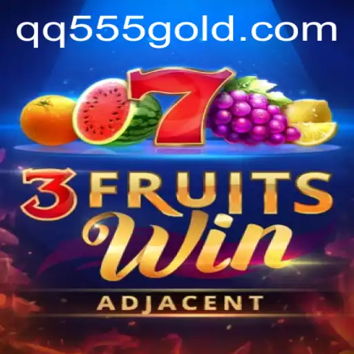 Unveiling the Excitement of 3FruitsWin on QQ555.com