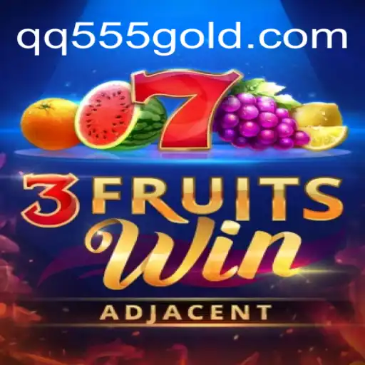 Unveiling the Excitement of 3FruitsWin on QQ555.com