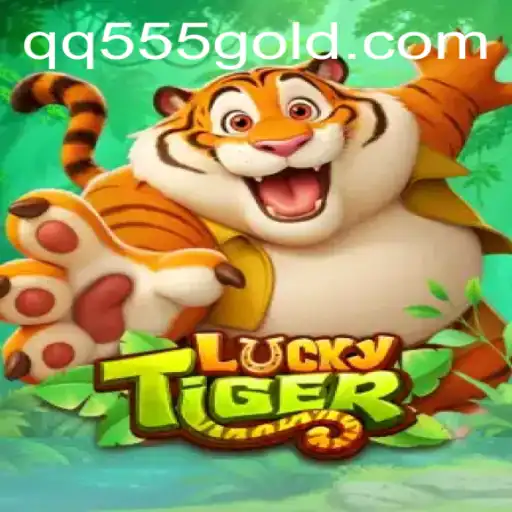 Discovering the Excitement of LuckyTiger with QQ555.com